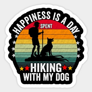 Happiness is a day spent hiking with my dog Sticker